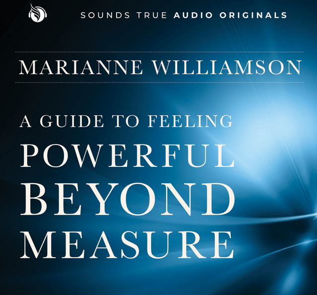 A Guide to Feeling Powerful Beyond Measure