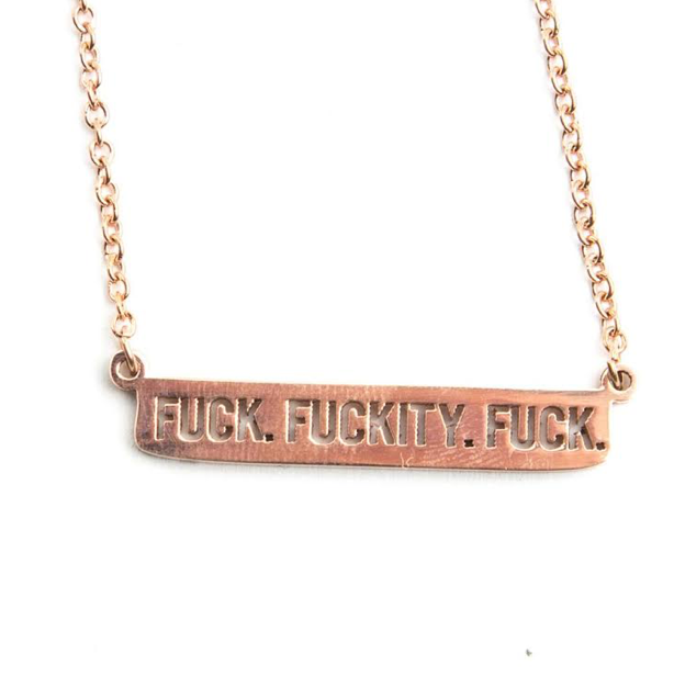 Fuck Fuckity Fuck Dainty Necklace