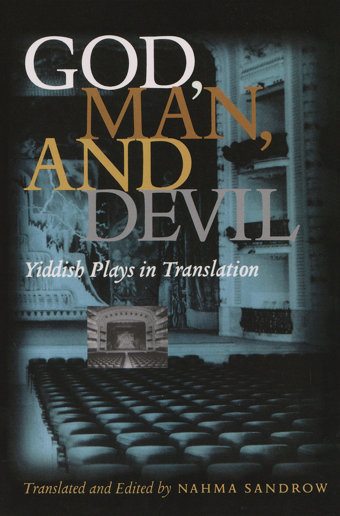 God, Man, and Devil: Yiddish Plays in Translation by Nahma Sandrow