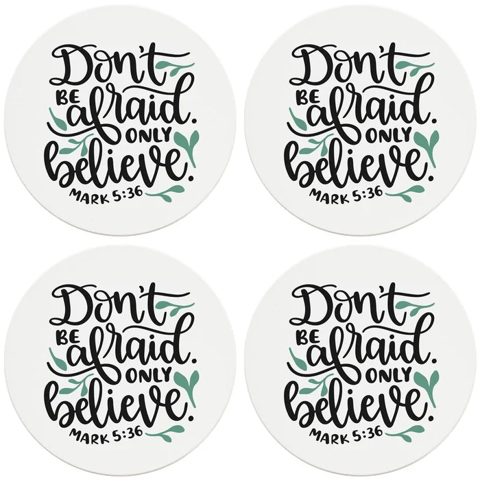 4" Round Ceramic Coasters - Don't Be Afraid Only Believe, 4/Box, 2/Case, 8 Pieces - Christmas by Krebs Wholesale