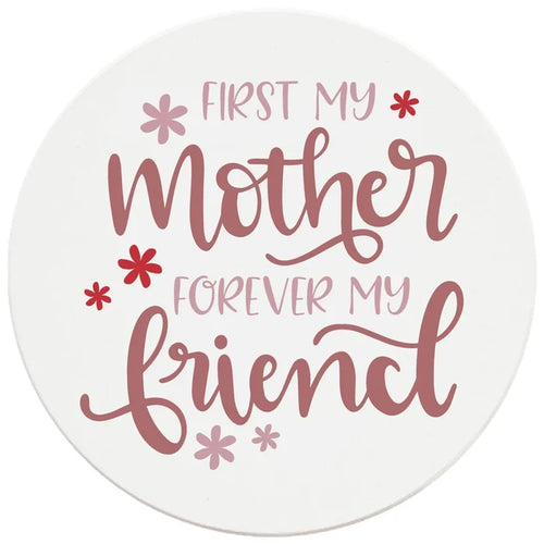 4" Round Ceramic Coasters - First Mother Forever Friend, 4/Box, 2/Case, 8 Pieces - Christmas by Krebs Wholesale