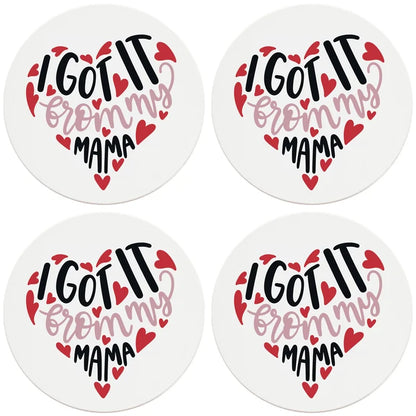 4" Round Ceramic Coasters - I Got It From My Mama, 4/Box, 2/Case, 8 Pieces - Christmas by Krebs Wholesale