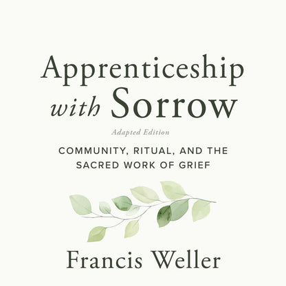 Apprenticeship with Sorrow: Adapted Edition