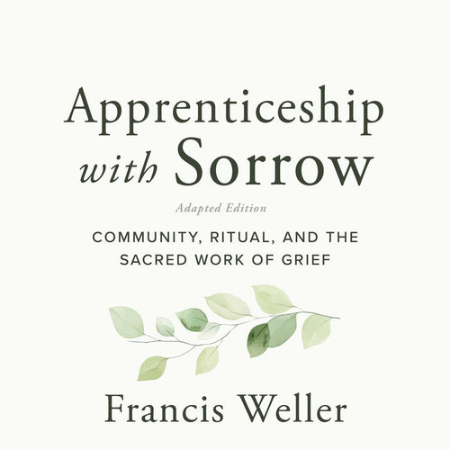 Apprenticeship with Sorrow: Adapted Edition