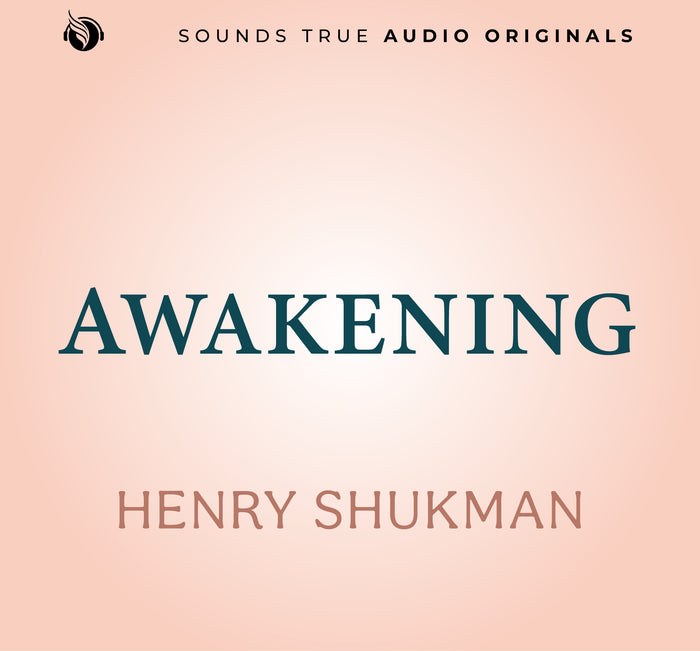 Awakening: Meditations on the Fullness of Existence