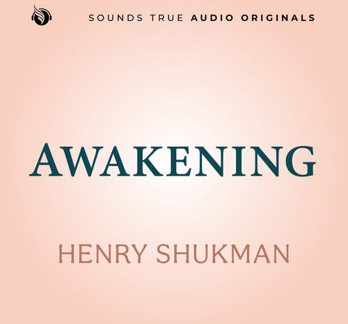 Awakening: Meditations on the Fullness of Existence