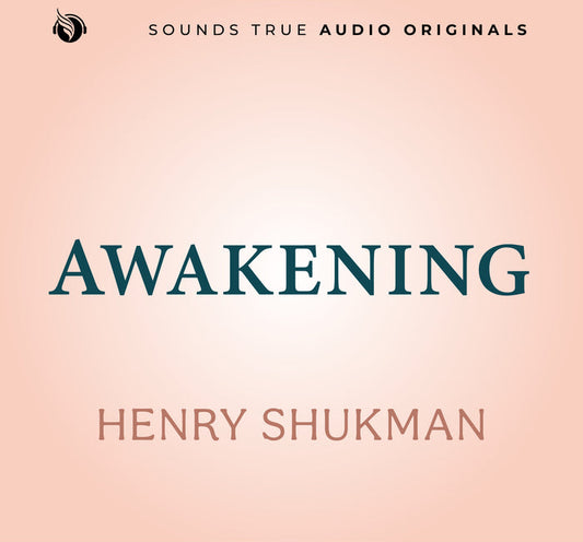 Awakening: Meditations on the Fullness of Existence
