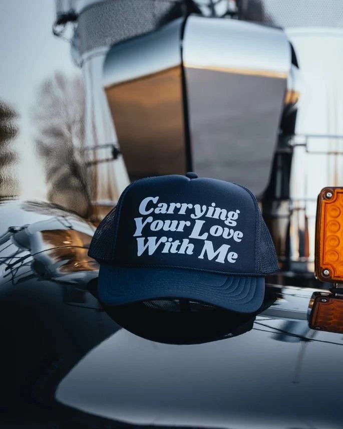 Carrying Your Love With Me Trucker Hat