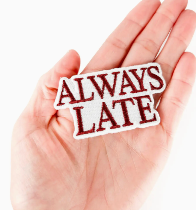 Always Late