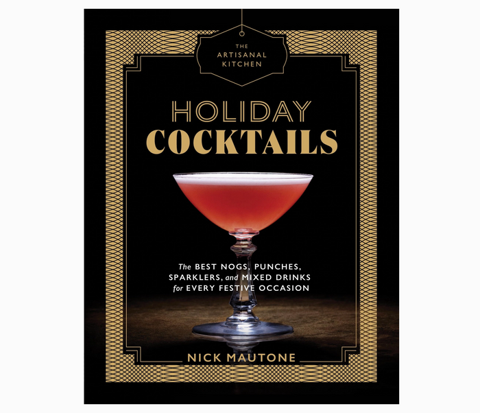 D The Artisanal Kitchen: Holiday Cocktails Book