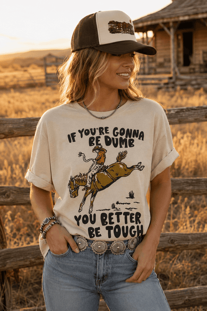 If You're Gonna Be Dumb Graphic TeeCementS