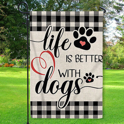 Life Is Better With Dogs - Garden Flag, Double Sided Garden Yard Flag