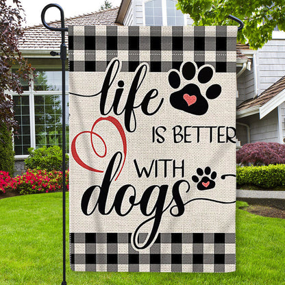 Life Is Better With Dogs - Garden Flag, Double Sided Garden Yard Flag