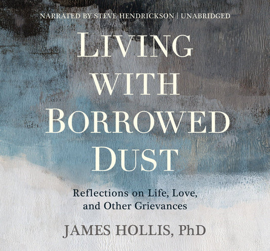 Living with Borrowed Dust