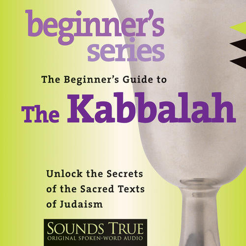 The Beginner's Guide to Kabbalah