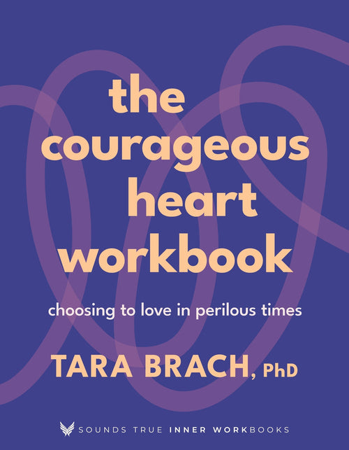 The Courageous Heart Workbook