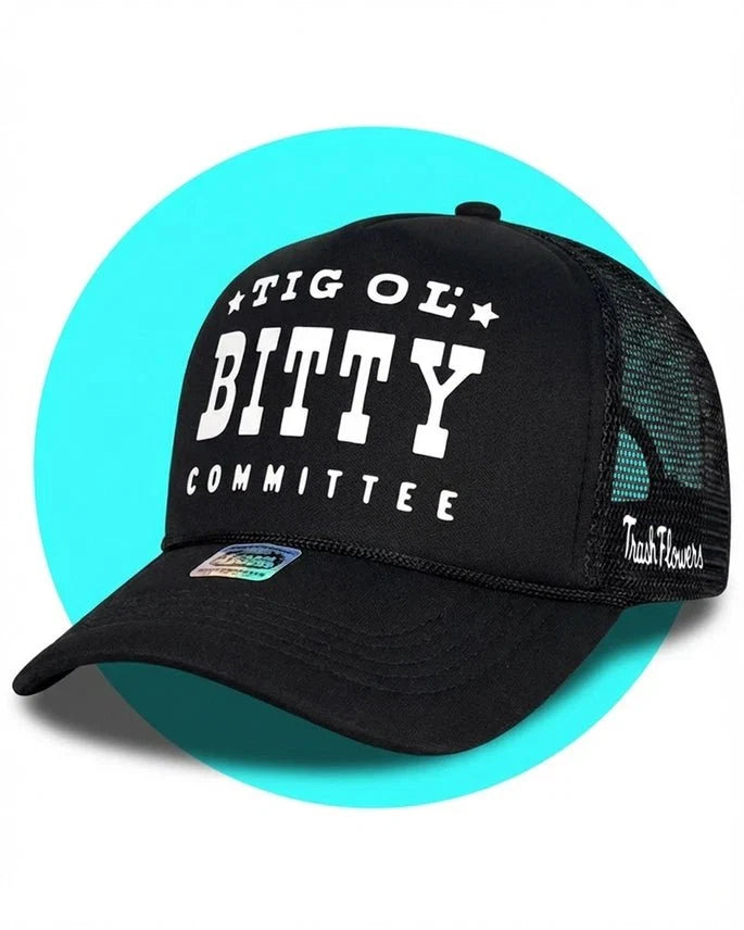 Tig Ol' Bitty Committee Trucker Hat