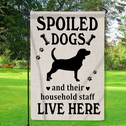 Welcome Spoiled Dogs Garden Flag - Personality Customized Flag - Gift For Dog Lovers